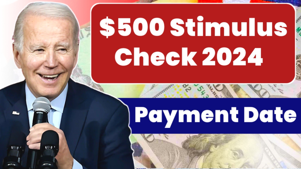 $500 Stimulus Check 2024: Eligibility, Details, and How to Apply